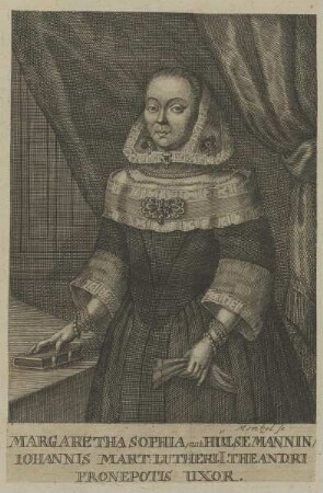 Bildnis der Margaretha Sophia, nat. Hülsemannin, uxor Iohannis Mart. Lutheri