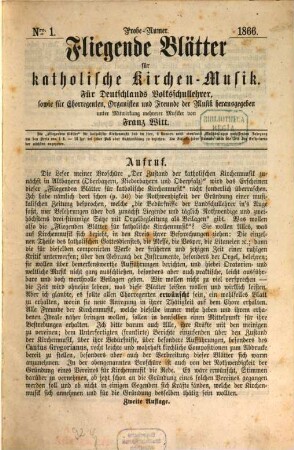 Fliegende Blätter für katholische Kirchen-Musik : für Deutschlands Volksschullehrer, sowie für Chorregenten, Organisten u. Freunde d. Musik. 1, 1. 1866