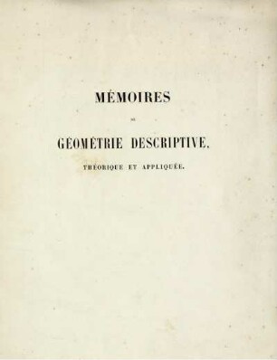 Atlas: Mémoires de Géométrie descriptive, théorique et appliquée. Atlas