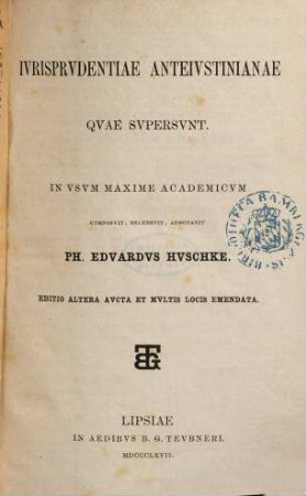 Iurisprudentiae anteiustinianae quae supersunt : in usum maxime academicum