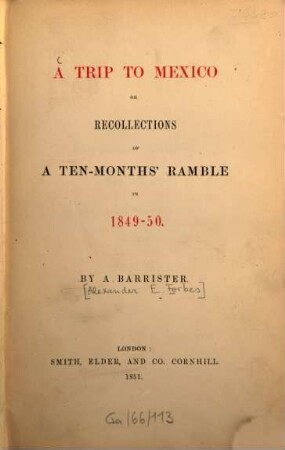 A trip to Mexico or recollections of a ten-month's ramble in 1849 - 50