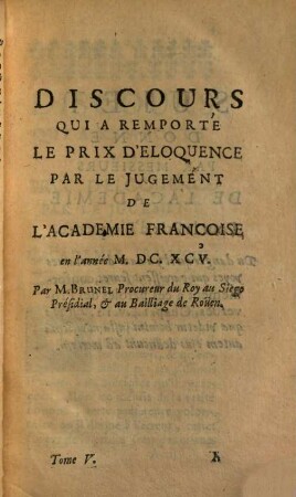Recueil de Pièces d'Eloquence et de Poesie presentées à l'Academie Françoise, 5