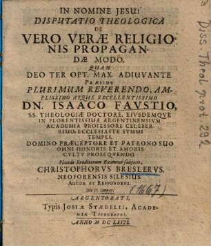 Disputatio Theologica De Vero Verae Religionis Propagandae Modo