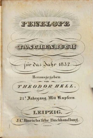 Penelope : Taschenbuch d. Häuslichkeit u. Eintracht gewidmet auf d. Jahr ..., 1832