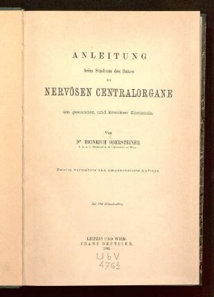 Anleitung beim Studium des Baues der nervösen Centralorgane im gesunden und kranken Zustande