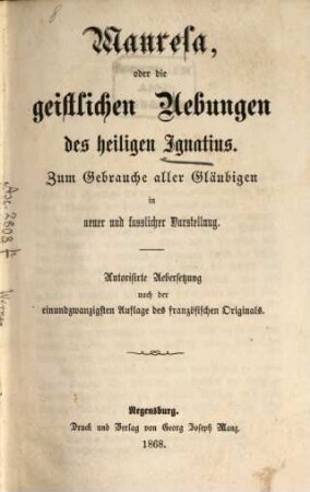 Manresa oder die geistlichen Übungen des heiligen Ignatius (von Loyola) in neuer und faßlicher Darstellung
