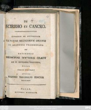 De Scirrho Et Cancro : Consensv Ac Avctoritate Illvstris Medicorvm Ordinis In Academia Fridericiana Pro Obtinendo Medicinae Doctoris Gradv Die XX. Septembris MDCCLXXXVI. ...
