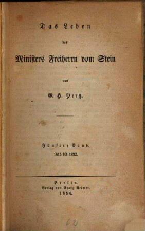 Das Leben des Ministers Freiherrn vom Stein. 5, 1815 bis 1823