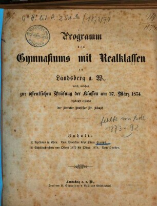 Programm des Gymnasiums mit Realklassen zu Landsberg an der Warthe : für das Schuljahr von Ostern ... bis Ostern .... 1873/74