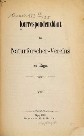 Korrespondenzblatt des Naturforschervereins zu Riga. 25. 1882