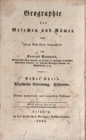 Geographie der Griechen und Römer : aus ihren Schriften dargestellt, 1. Geographie von Hispanien : allgemeine Einleitung, Hispanien ; mit zwey Karten