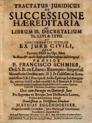 Tract. iur. de successione haereditaria, ad L. III. Decret. tit. 26 - 27