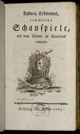 Ludwig Erdmanns, sämmtliche Schauspiele, auf dem Theater zu Saarbrück aufgeführt