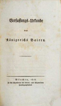 Verfassungs-Urkunde des Königreichs Baiern