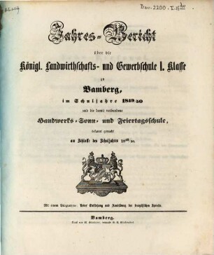 Jahresbericht über die Königliche Landwirthschafts- und Gewerbschule I. Klasse und die damit verbundene Handwerks-Sonn- und Feiertagsschule zu Bamberg : im Schuljahre .... 1849/50