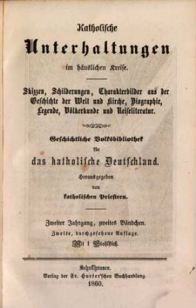 Katholische Unterhaltungen im häuslichen Kreise. 2,2. 1855 (1860)