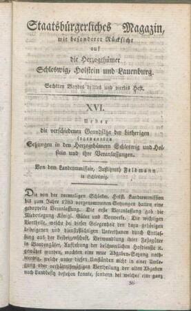 XVI. Ueber die verschiedenen Grundsätze der bisherigen sogenannten Setzungen in den Herzogthümern Schleswig und Holstein und ihre Veranlassungen. Von dem Landcommissair, Justizrath Feldmann in Schleswig.
