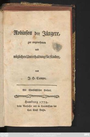 [Theil 1]: Robinson der Jüngere : zur angenehmen und nüzlichen Unterhaltung für Kinder
