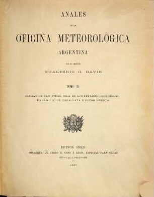 Anales de la Oficina Meteorológica Argentina : = Annals of the Argentine Meteorological Office. 11. 1897