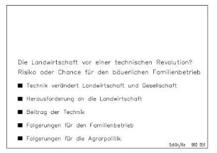 Die Landwirtschaft vor einer technischen Revolution? Risiko oder Chance für den bäuerlichen Familienbetrieb