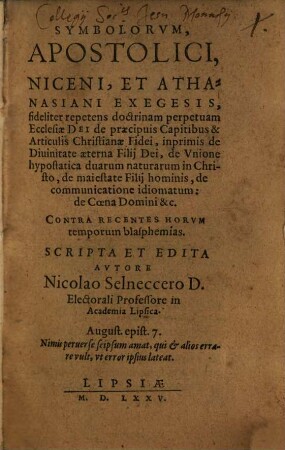 Nicol. Selneceri Symbolorum apostolici, Niceni et Athanasiani exegesis