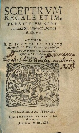 Sceptrum Regale Et Imperatorium Serenissimae & Catholicae Domus Austriacae