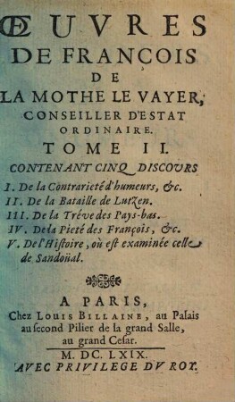 Oeuvres de François de la Mothe le Vayer, 2. Contenant cinq discours. - 1669. - 243 S.