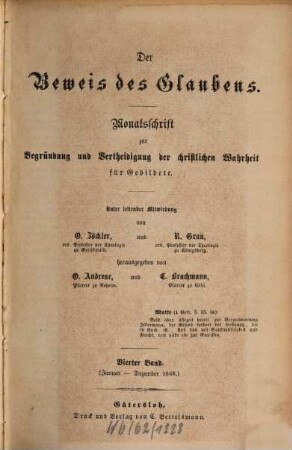 Der Beweis des Glaubens : Monatsschr. zur Begründung u. Verteidigung d. christlichen Wahrheit für Gebildete. 4. 1868