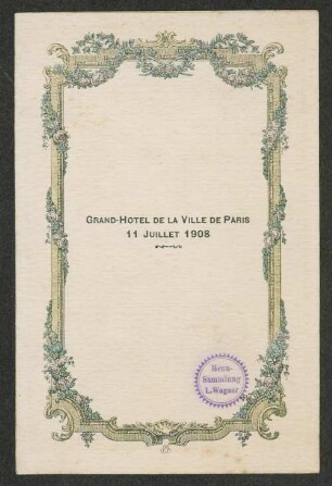 Menu, Vins / Grand Hotel de la ville de Paris : 11 juillet 1908