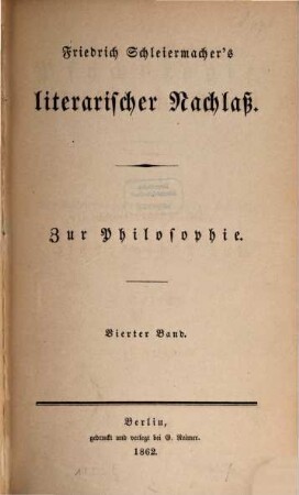 Friedrich Schleiermacher's literarischer Nachlaß, Zur Philosophie. 4