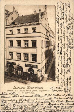 Leipziger Kramerhaus: erbaut i. d. 2. Hälfte des 16. Jahrh.; abgebrochen im Jahre 1899
