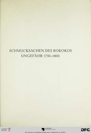 Schmucksachen des Rokokos ungefähr 1730-1800 (Nr. 205-261)