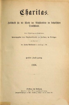 Caritas : Zeitschrift für Caritaswissenschaft und Caritasarbeit. 1. 1896