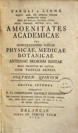 Caroli a Linné Equit. aur. de Stella polari ... Amoenitates Academicae Seu Dissertationes Variae Physicae, Medicae, Botanicae : Antehac Seorsim Editae ; Nunc Collectae Et Auctae ; Cum Tabulis Aeneis, 5