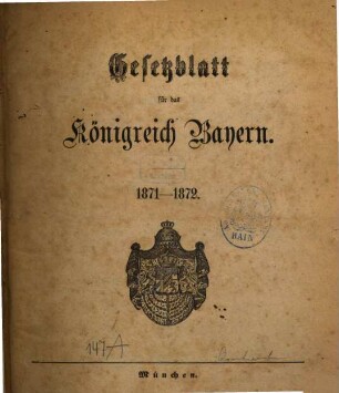 Gesetzblatt für das Königreich Bayern. 1871/72
