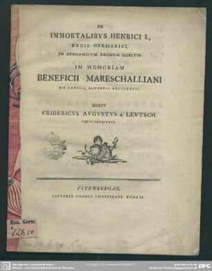 De Immortalibus Henrici I., Regis Germanici, In Germanicum Regnum Meritis : In Memoriam Beneficii Mareschalliani Die XXVIIII, Octobris MDCCLXXVII.