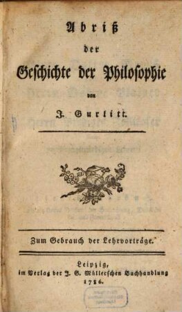 Abriß der Geschichte der Philosophie : Zum Gebrauch der Lehrvorträge