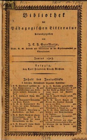 Bibliothek der pädagogischen Literatur : verbunden mit einem Correspondenzblatte, welches pädagogische Abhandlungen, Aufsätze, Anfragen, Nachrichten, Wünsche, Zweifel, Vorschläge & c. enthält, und einem Anzeiger. 1803,2