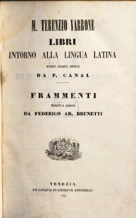 M. Terentii Varronis libri de lingua Latina et fragmenta quae supersunt omnia. I