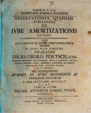 Dissertatio juridica sollemnis observationes quasdam subitaneas de iure amortizationis sistens