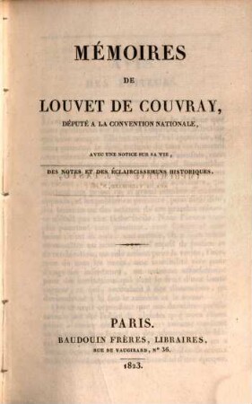 Mémoires de Louvet de Couvray : avec une notice sur sa vie, des notes et des éclaircissemens historiques