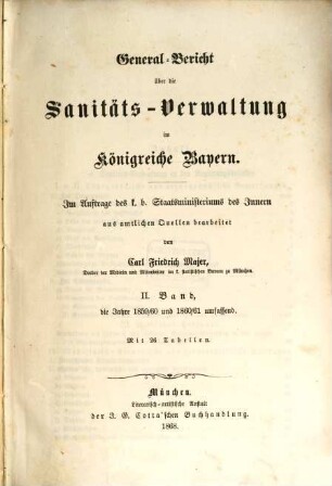 General-Bericht über die Sanitäts-Verwaltung im Königreich Bayern. 2. 1859/61. - 1868