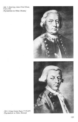 Abb. 5: Henni(n)g Anton Ulrich Braun, 1704-1780 (Reproduktion im Helms-Museum) Abb. 6: Georg Gustav Braun, 1753-1811 (Reproduktion im Helms-Museum)