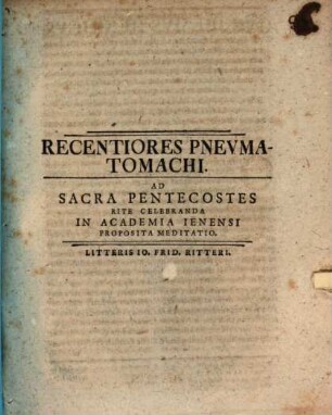 Recentiores Pnevmatomachi : Ad Sacra Pentecostes Rite Celebranda In Academia Ienensi Proposita Meditatio