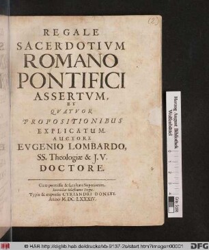 Regale Sacerdotium Romano Pontifici Assertum, Et Quatuor Propositionibus Explicatum