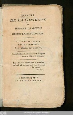 Précis De La Conduite De Madame De Genlis Depuis La Révolution : Suivi d'Une Lettre à Mr. De Chartres & de réflexions sur la critique