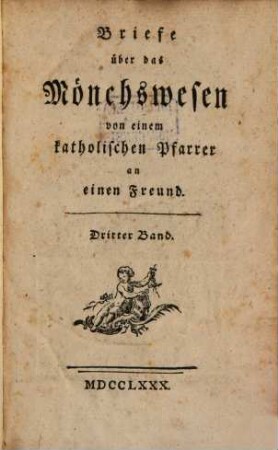 Briefe über das Mönchswesen von einem catholischen Pfarrer an einen Freund, 3
