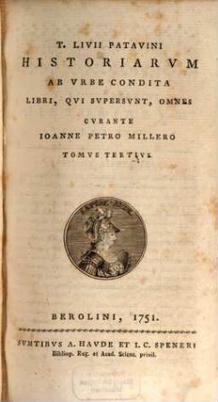 T. Livii Patavini Historiarvm Ab Vrbe Condita Libri, Qvi Svpersvnt, Omnes, Tomvs Tertivs