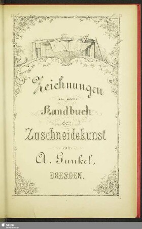 Zeichnungen zu dem Handbuch der Zuschneidekunst