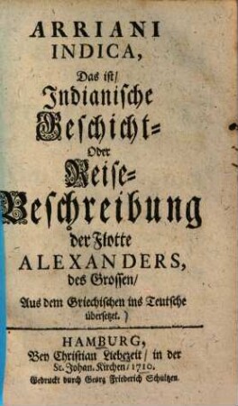 Arriani Indica, das ist, Indianische Geschicht- oder Reisebeschreibung der Flotte Alexanders, des Grossen